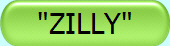 "ZILLY"